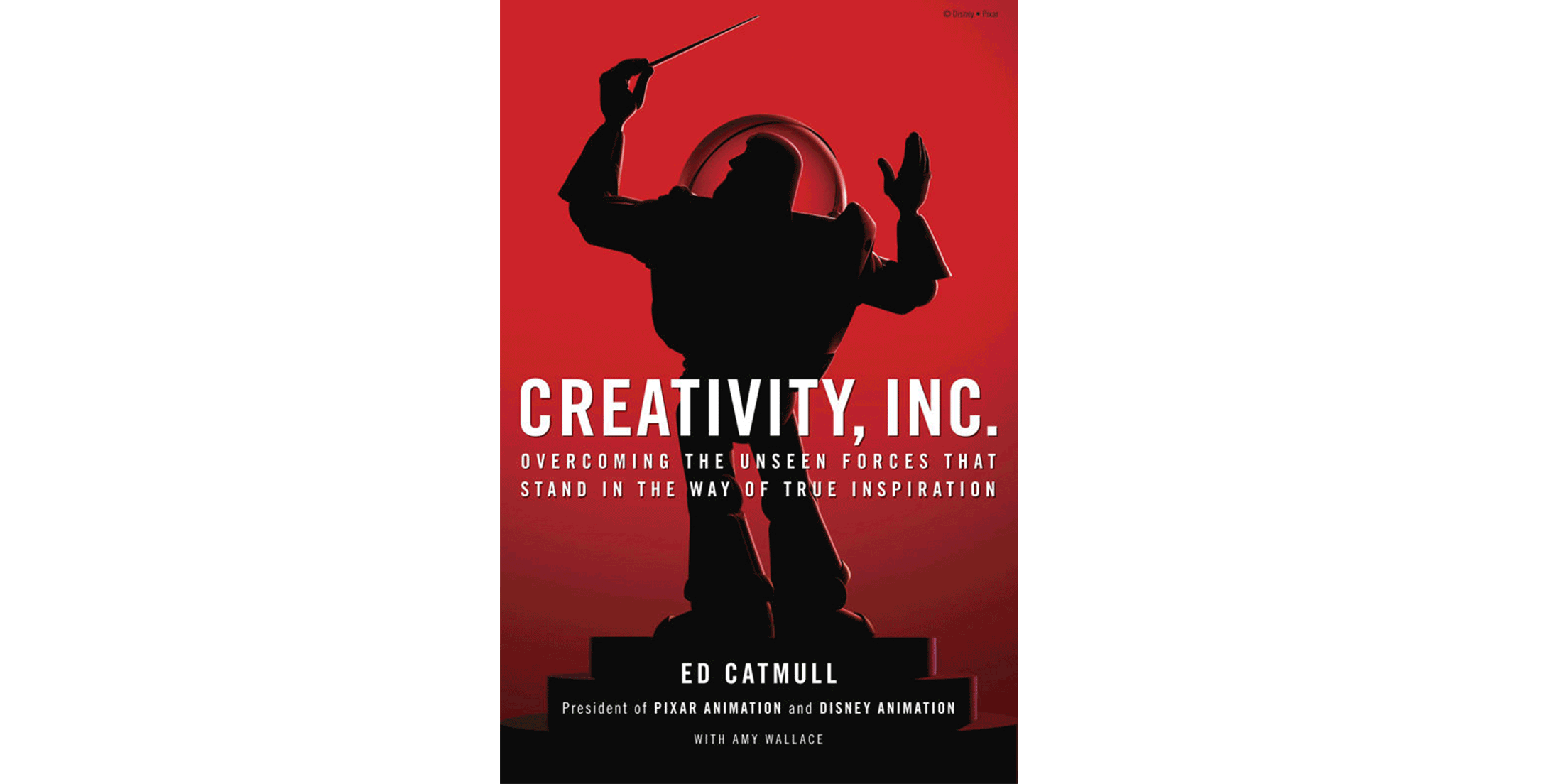 Doist Reading List Creativity, Inc.: Overcoming the Unseen Forces That Stand in the Way of True Inspiration - Ed Catmull & Amy Wallace